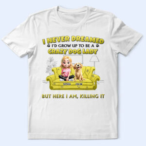 Lively Design T-shirt A Crazy Dog Lady 3D Effect - Personalized T Shirt Set of 10