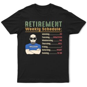 Classic Touch T-shirt Retirement Weekly Schedule - Personalized T Shirt Set of 4