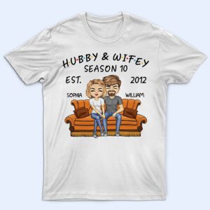 Lively Design T-shirt Hubby And Wifey Seasons - Birthday, Anniversary Gift For Spouse, Lover, Husband, Wife, Boyfriend, Girlfriend, Couple - Personalized Custom T Shirt
