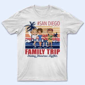 Classic Touch T-shirt Bestie Family Girl Trip Making Memories Together - Birthday, Travel, Vacation Gift For Friends, Family, Sibling, Sister - Personalized T Shirt