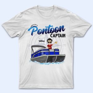 Lively Design T-shirt Boating Pontoon Captain - Birthday, Traveling, Cruising Gift For Pontooning Lovers, Beach Lovers, Travelers - Personalized Custom T Shirt Set of 4