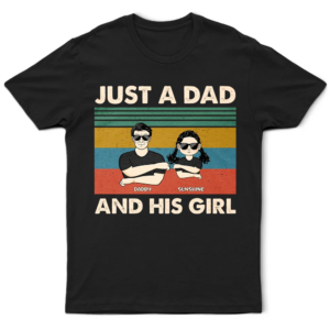 Classic Touch T-shirt Just A Dad And His Girl - Gift For Father - Personalized Custom T Shirt Set of 10