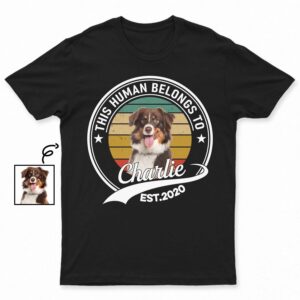 Classic Touch T-shirt Custom Photo This Human Belongs To Dog - Gift For Dog Lovers - Personalized Custom T Shirt Set of 10