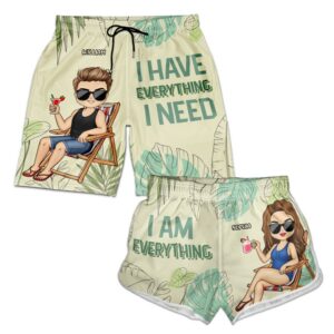 Classic Touch Beach Short I Have Everything I Need - Gift For Couples, Husband, Wife, Boyfriend, Girlfriend - Personalized Couple Beach Shorts Set of 2