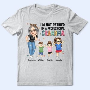 Lively Design T-shirt I'm A Professional Grandma - Funny, Retirement Gift For Grandma, Mom, Nana, Gigi - Personalized T Shirt Set of 3